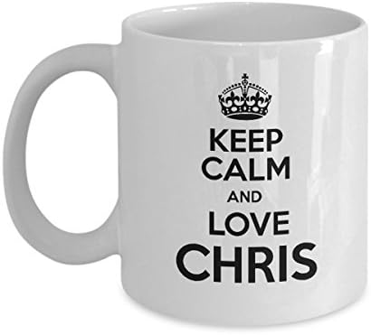Wonderful Personalized Coffee Mugs For Men - Keep Calm And Love CHRIS Coffee Mug - Personalized Gifts For Men or Husband - Christmas, Birthday idea for CHRIS Boyfriends - 11oz White tea cup