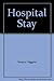 Hospital Stay 0971218404 Book Cover