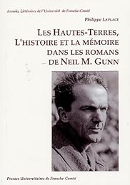 Les  Hautes-Terres, l'histoire et la mémoire dans les romans de Neil M. Gunn