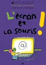 L' écran et la souris !