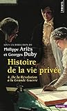 Histoire de La Vie Priv'e. de La R'Volution La Grande Guerre T4 (English and French Edition) by 