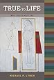 True to Life: Why Truth Matters (MIT Press)