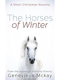 The Horses of Winter: A Short Christmas Novella