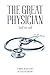 The Great Physician: Still On Call by Evelyn Gipson