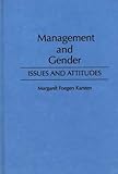 Management and Gender : Issues and Attitudes, Karsten, Margaret F., 0899308120