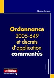 Ordonnance 2005-649 et décrets d'applications commentés