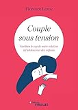 Couple sous tension : Gardons le cap de notre relation à l'adolescence des enfants by