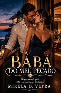 Livro A Babá do Meu Pecado: Ele precisava de ajuda. Ela virou sua pior tentação.