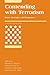 Contending with Terrorism: Roots, Strategies, and Responses (International Security Readers)