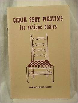 Chair Seat Weaving for Antique Chairs by Marion Burr Sober