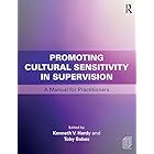 Promoting Cultural Sensitivity in Supervision: A Manual for Practitioners