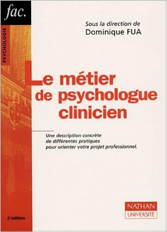 Amazon Fr Le Metier De Psychologue Clinicien Une Description Concrete De Differentes Pratiques Pour Orienter Votre Projet Professionnel Collectif Fua Dominique Livres