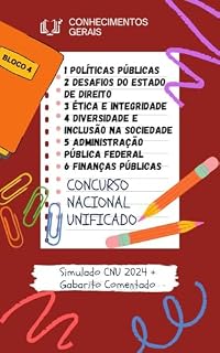 Simulado CNU 2024 + Gabarito Comentado: Domine as Matérias Mais Cobradas! (BLOCO 4 - TRABALHO E SAÚDE DO SERVIDOR CONCURSO PÚBLICO NACIONAL UNIFICADO CPNU CNU)