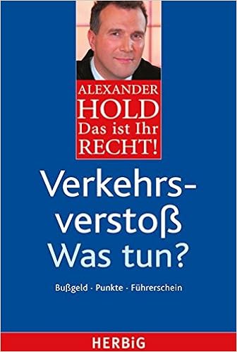 Verkehrsverstoss Was Tun Bussgeld Punkte Fuhrerschein Das Ist Ihr Recht Amazon De Hold Alexander Bucher