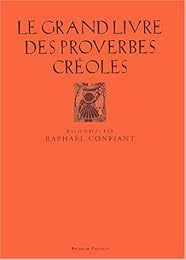 Le  grand livre des proverbes créoles