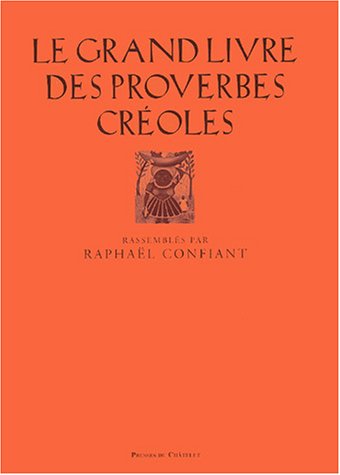 Le  grand livre des proverbes créoles