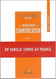 Pour en finir avec les problèmes de communication