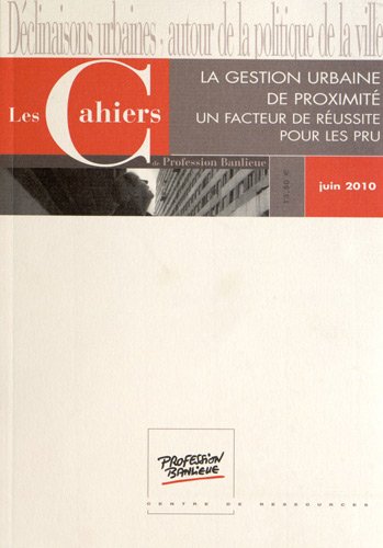 La  gestion urbaine de proximité, un facteur de réussite pour les PRU