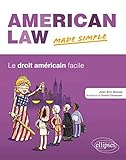 American Law Made Simple le Droit Américain Facile by 