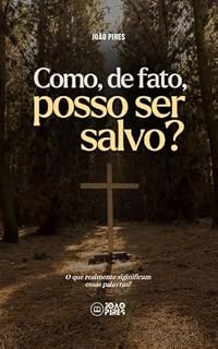 Livro Como, de fato, posso ser salvo?