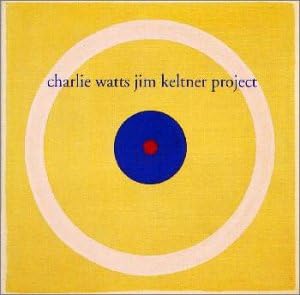 Amazon チャーリー ワッツ ジム ケルトナー プロジェクト チャーリー ワッツ チャーリー ワッツ ミック ジャガー B チャップリン ニューエイジ 音楽