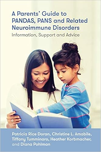 A Parents’ Guide to PANDAS, PANS, and Related Neuroimmune Disorders: Information, Support, and Advice  - Popular Autism Related Book