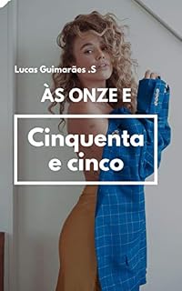Livro Às Onze e Cinquenta e Cinco: Parte 1