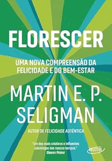 Livro Florescer: Uma nova e visionária interpretação da felicidade e do bem-estar