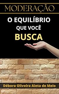 Livro MODERAÇÃO O EQUILÍBRIO QUE VOCÊ BUSCA