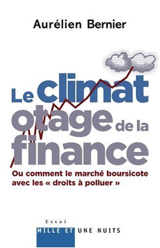 Le  climat otage de la finance ou Comment le marché boursicote avec les droits à polluer