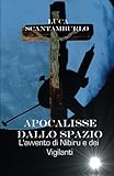 Image de Apocalisse dallo Spazio. L'avvento di Nibiru e dei Vigilanti (Italian Edition)