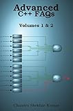 Advanced C++ FAQs: Volumes 1 & 2 by Chandra Shekhar Kumar