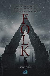 Livro FOLK: As sociedades que cultuavam deuses da floresta