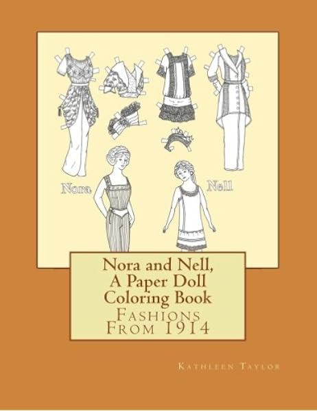 Nora And Nell A Paper Doll Coloring Book Fashions From 1914