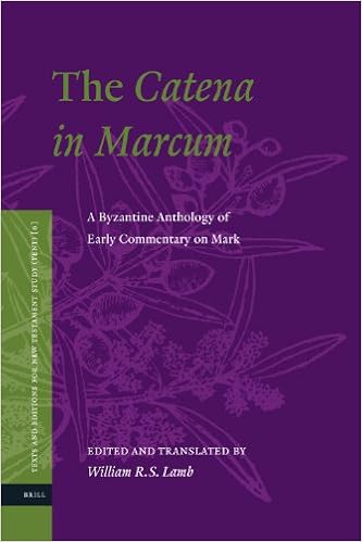 The Catena In Marcum A Byzantine Anthology Of Early - 
