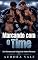 Livro Marcando com o Time : Um Romance de Hóquei de Harém Reverso (Série de Romance de Harém Reverso Livro 2)