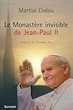 Le monastère invisible de Jean-Paul II by 