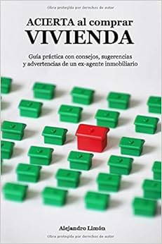 Livres Couvertures de ACIERTA al comprar VIVIENDA: Guía práctica con consejos, sugerencias y advertencias de un ex-agente inmobiliario (Español) Tapa blanda – 26 noviembre 2019