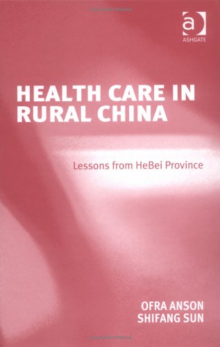 Download Healthcare In Rural China: Lessons From HeBei Province