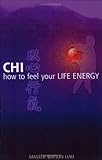 Image de Chi: How to Feel Your Life Energy
