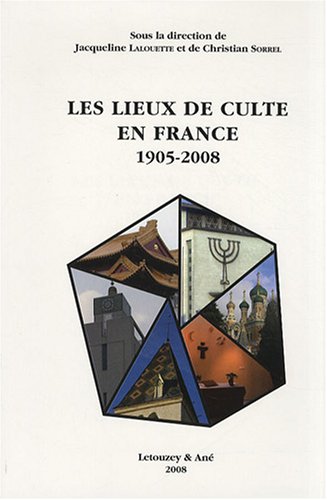 Les  lieux de culte en France, 1905-2008