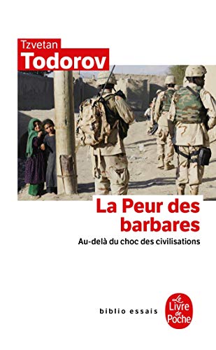 La Peur Des Barbares (Ldp Bib.Essais) (French Edition) by T. Todorov
