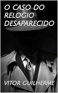 Livro o caso do relogio desaparecido
