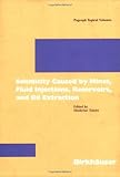 Seismicity Caused by Mines, Fluid Injections, Reservoirs, and Oil Extraction, , 3764360488