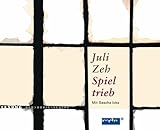 Spieltrieb von Juli Zeh
