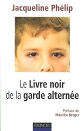 Le  livre noir de la garde alternée