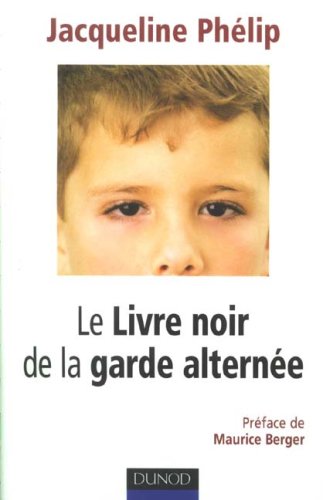 Le  livre noir de la garde alternée