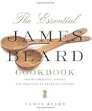 The Essential James Beard Cookbook: 450 Recipes That Shaped the Tradition of American Cooking