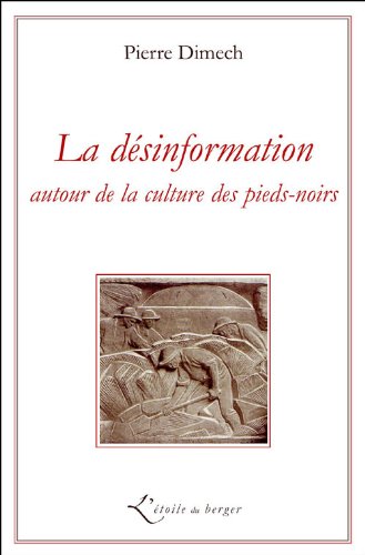 La  désinformation autour de la culture des pieds-noirs