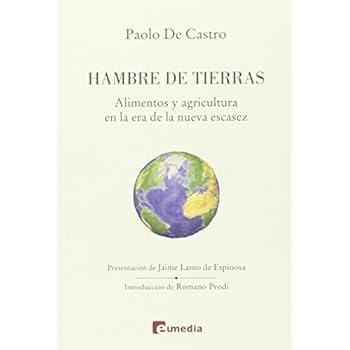 Hambre de tierras - alimentos y agricultura en la era de la nueva